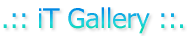 .:: iT Gallery ::.